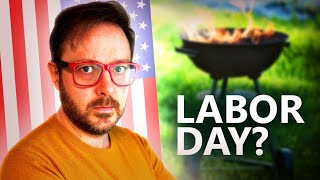 Why Do Americans Celebrate Labor Day? And What Is It?