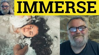 🔵 Immerse Meaning - Immerse Examples - Immersion Definition Semi-Formal Vocabulary Immerse Immersion