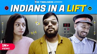 Indians In A Lift Ft. Apoorv Singh Karki & Shreya Singh | The Timeliners