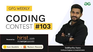 GFG Weekly Coding Contest - 103 Post Analysis | GeeksforGeeks Practice