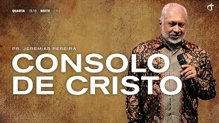 Sofrimento e consolação | Pr. Jeremias Pereira