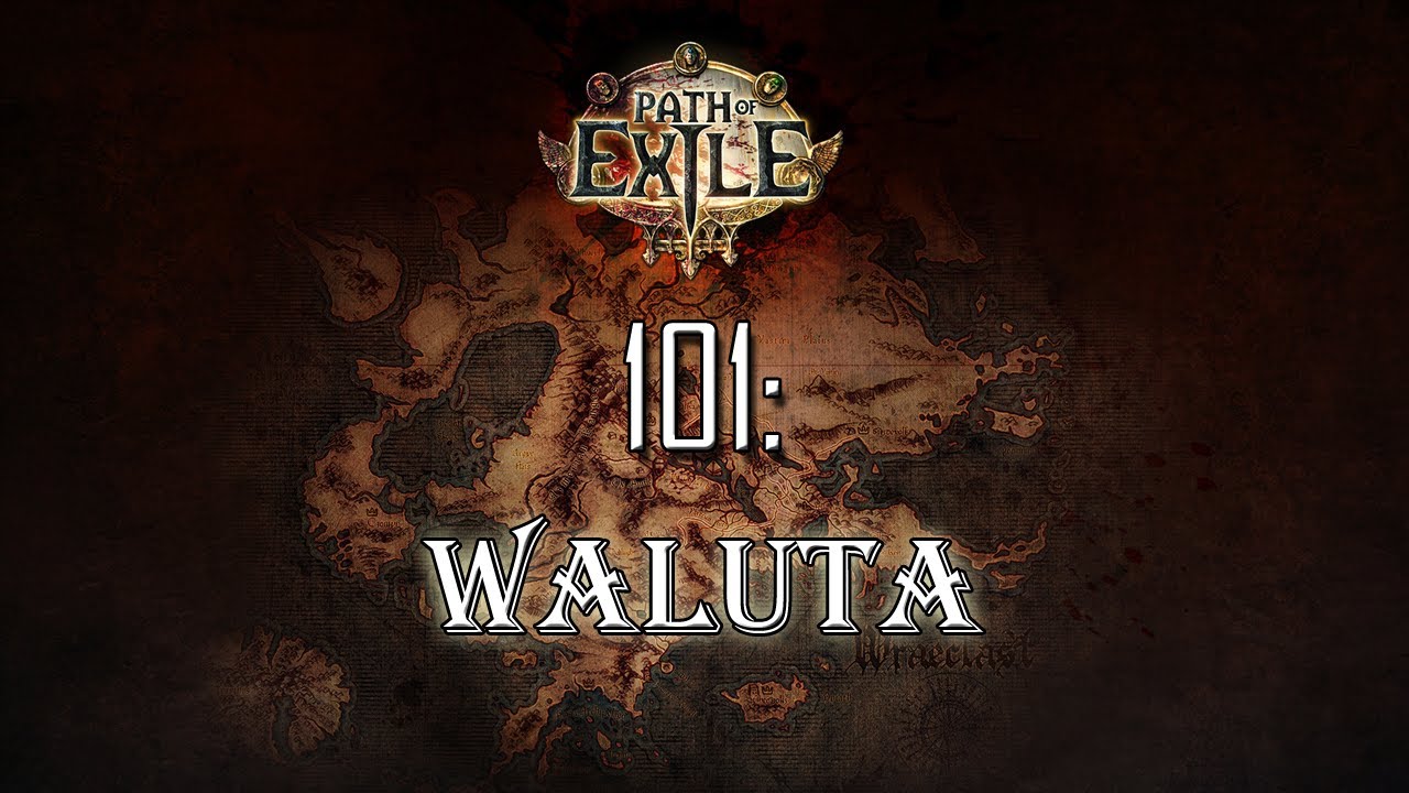 Path Of Exile 101 - Waluta - YouTube