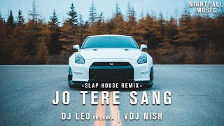 Jo Tere Sang (Remix) - DJLeo Akhil | SLAP HOUSE | Blood Money | Kunal Khemu | Car Music | NIGHTFALL