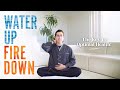 Water Up, Fire Down: Unlock the Secret to Optimal Health and Self-Healing