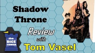 Shadow Throne Review - with Tom Vasel