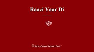 Raazi Yaar Di - RSSB Shabad