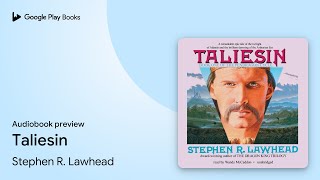 Taliesin by Stephen R. Lawhead · Audiobook preview