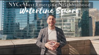 NYC's Most Emerging Neighborhood--Waterline Square