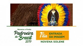 Entrada da Imagem - Novena Solene 1° Dia