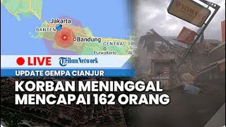 🔴 LIVE: Update Gempa Cianjur, Korban Meninggal Mencapai 162 Orang, 326 Luka-luka, Ribuan Rumah Rusak