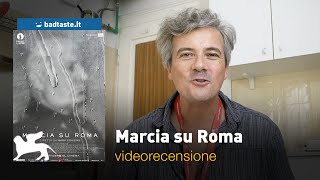 Cinema | Marcia su Roma, la preview della recensione | Venezia 79