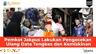 Pemkot Jakpus Lakukan Pengecekan Ulang Data Tengkes dan Kemiskinan