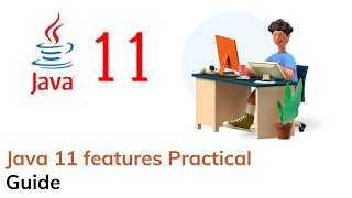 Java11 Practical Guide