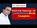 React Typescript Tutorial -16- Typescript useReducer Hook Complete | Dr Vipin Classes