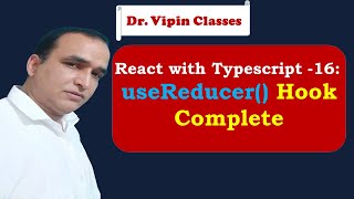 React Typescript Tutorial -16- Typescript useReducer Hook Complete | Dr Vipin Classes