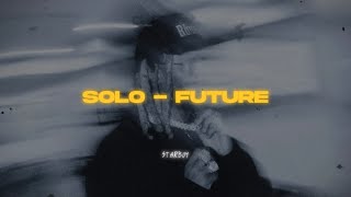 Future - Solo (letra al español)