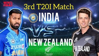 🔴Live : India Vs New Zealand 3rd T20 match | IND vs NZ Match Live Today | NewZealand Tour Of India