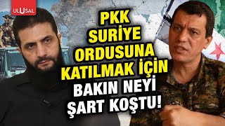 YPG-PKK Suriye ordusuna katılmak için bakın neyi şart koştu!