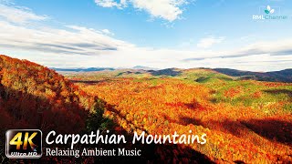 Carpathian Mountains in 4K Video - Autumn Version - 🎵Relaxing Music 🎵Sleep Music 🎵Meditation Music