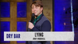 Learning To Lie. Andy Woodhull