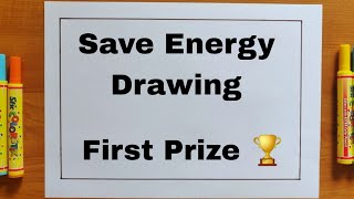 Save Energy Drawing | Energy Conservation Day Poster Drawing | Save Energy Save Earth Drawing easy