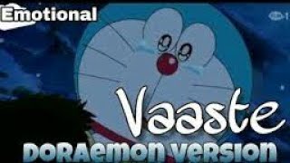 Vaaste Song Doraemon Version  Ft  Nobita, Dhvani Bhanushali, Tanishk Bagchi   Nikhil D