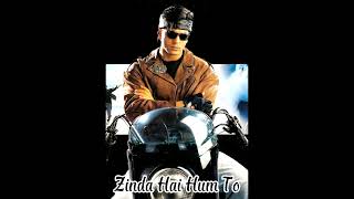 Zinda hai hum to full song | Josh Movie 2000 |