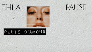 Ehla - Pluie d'amour (Lyrics video)