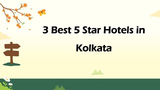 3 Best 5 star hotels in Kolkata, West Bengal 2025 | 5-star hotels