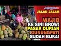 WAJIB KE SINI BROW! PASAR DURIAN GUNUNGPATI SUDAH BUKA | JATENGPOSTV