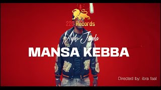 Myk Jayda - Mansa Kebba [Official Video] Dir. By XD Expression