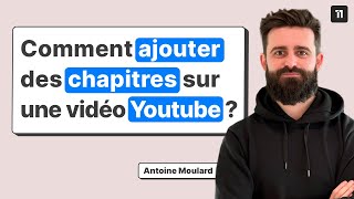 Comment mettre des chapitres sur une vidéo Youtube ?