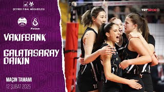 Maçın Tamamı | VakıfBank - Galatasaray Daikin \