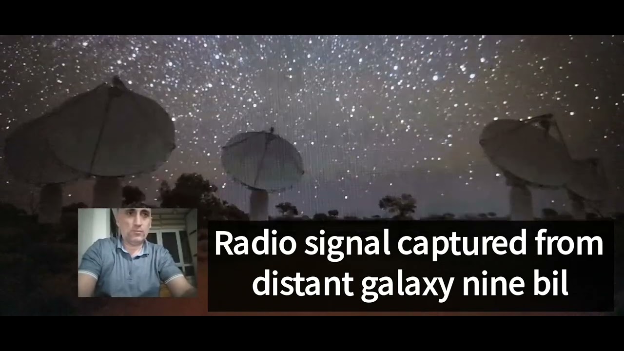 Radio Signal Captured From Distant Galaxy Nine Billion Light Years From ...