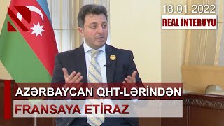 Azərbaycan QHT-lərindən Fransaya etiraz - REAL İNTERVYU