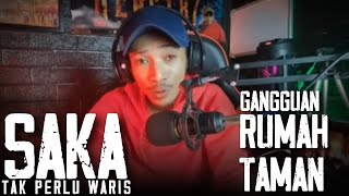 SAKA ORANG TUA- RUMAH TAMAN