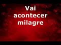 Vai Acontecer Milagre - Damares - Playback (LEGENDADO)