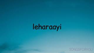 leharaayi Song lyrics || most eligible bachelor ||sid sriram || easy telugu lyrics