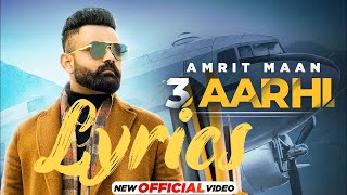3 Aarhi Lyrics Video | AMRIT MAAN | | Desi Crew | Latest Punjabi Song 2021| New Punjabi Songs 2021