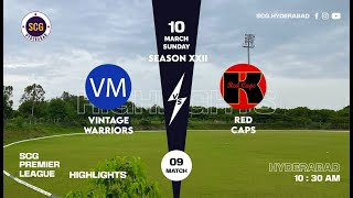 SCG PREMIER LEAGUE S XXII RED CAPS vs VINTAGE WARRIORS HIGHLIGHTS