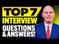 TOP 7 INTERVIEW QUESTIONS AND ANSWERS for 2025! (COMMON Interview Questions & ANSWERS!)