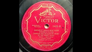 Louise Homer - Samson et Dalila - Mon coeur s'ouvre a ta voix (Saint-Saens) - 1929