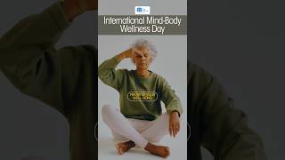 International Mind-Body Wellness Day | #mentalhealth