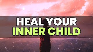 Heal Your Inner Child | Release Trauma | Get Rid Of Exhaustion Confusion Sadness & Anxiety | 417 Hz