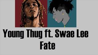 Young Thug ft. Swae Lee - Fate