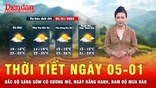 Thời tiết ngày 05-01:  Bắc Bộ sáng sớm có sương mù, ngày nắng hanh, Nam Bộ mưa rào | Tin tức 24h