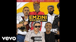 Skhindi - Emzini Wezinsizwa (Remix) (Official Audio) ft. Dando, Bravo Le Roux, Lowfeye, Anzo