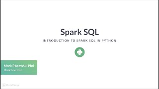 Python Tutorial: Introduction to Spark SQL in Python