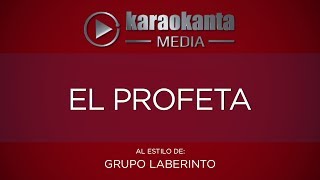 Karaokanta - Grupo Laberinto - El profeta