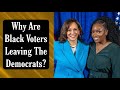 Why Are Black Voters Leaving The Democrats?